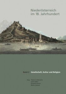 Tobias E. Hämmerle, Josef Löffler, Elisabeth Rosner u. Martin Scheutz (Hrsg.), Niederösterreich im 18. Jahrhundert, Band 2